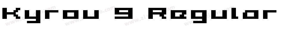 Kyrou 9 Regular Bold Xtnd字体转换